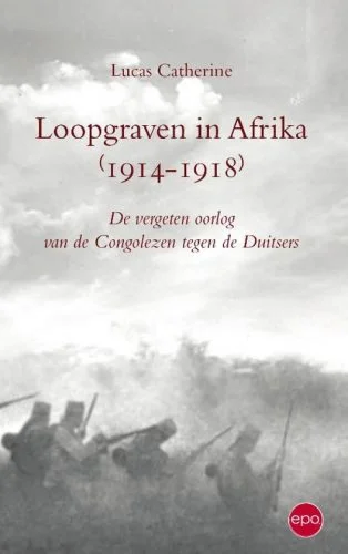 Loopgraven in Afrika 1914 – 1918