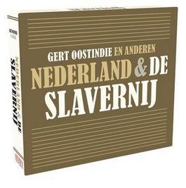 Nederland & de slavernij - Gert Oostindie e.a.