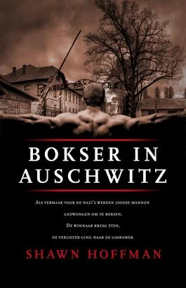 Bokser in Auschwitz - Shawn Hoffman