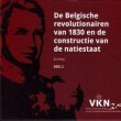 De Belgische revolutionairen van 1830 en de constructie van de natiestaat