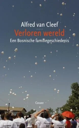 Verloren wereld, een Bosnische familiegeschiedenis