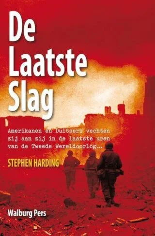 De laatste slag – Stephen Harding
