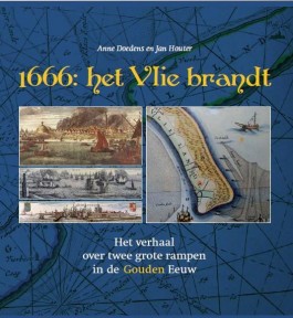 1666: het Vlie brandt - Anne Doedens & Jan Houter