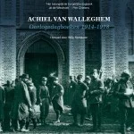 Oorlogsdagboeken 1914-1918 - Achiel Van Walleghem