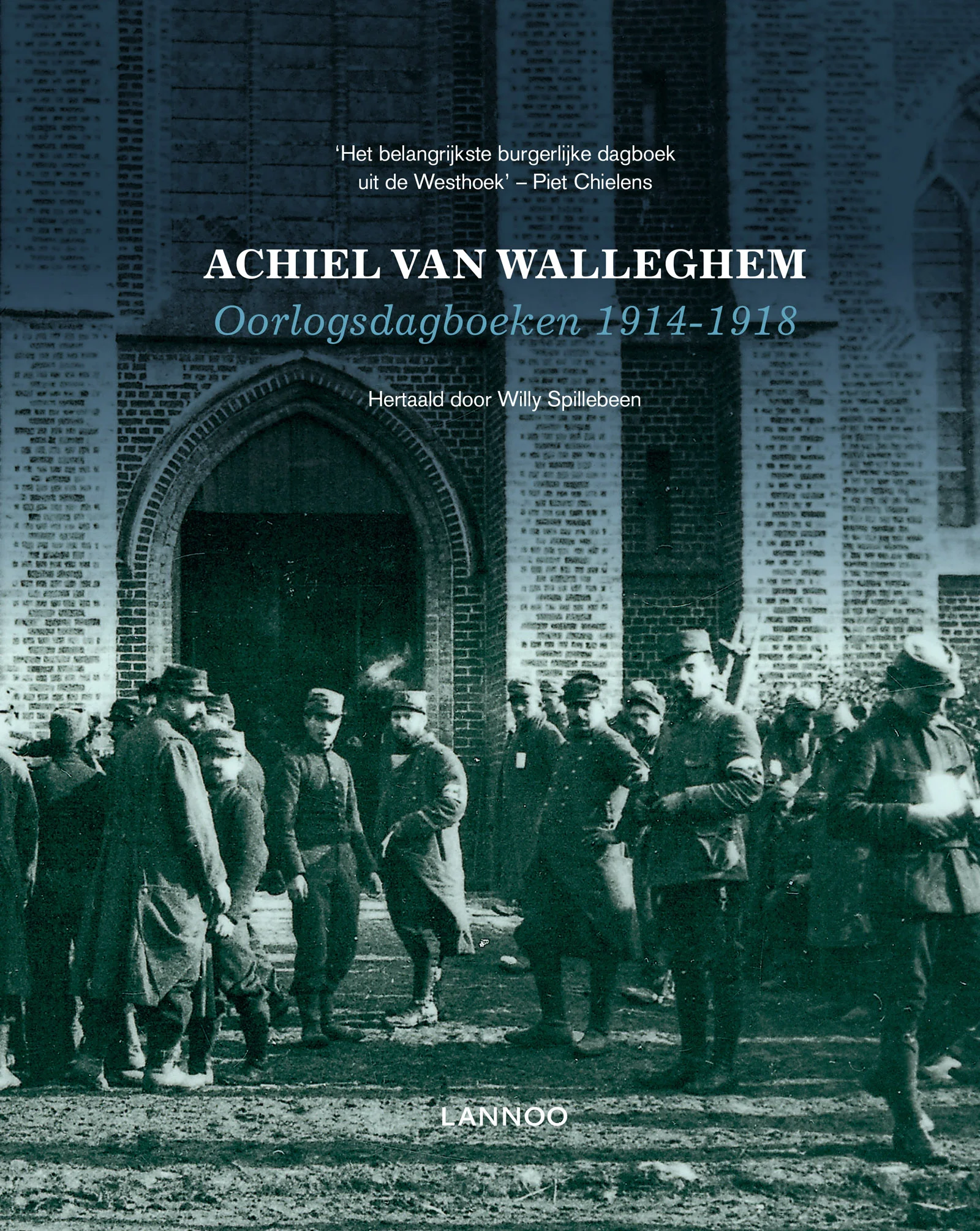 Oorlogsdagboeken 1914-1918 - Achiel Van Walleghem