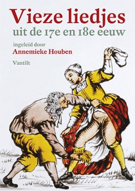 Vieze liedjes uit de 17e en 18e eeuw – Annemieke Houben
