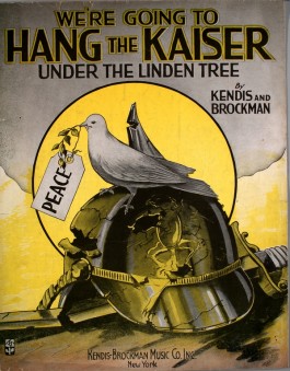 We're going to Hang the Kaiser (under the Linden tree)