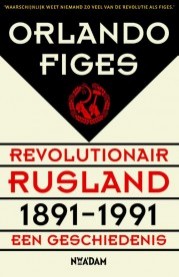 Revolutionair Rusland, 1891-1991 – Orlando Figes