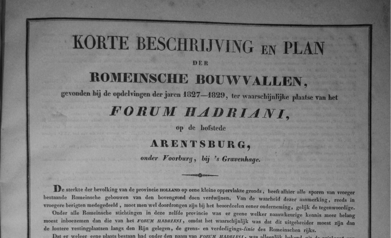 Korte beschrijving en plan der Romeinsche bouwvallen, gevonden bij de opdelvingen der jaren 1827-1829, ter waarschijnlijke plaatse van het Forum Hadriani, op de hofstede Arentsburg, onder Voorburg, bij ’s Gravenhage. (MM 134 B 015)