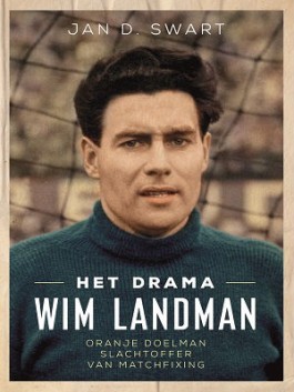 Het drama Wim Landman – Jan D. Swart