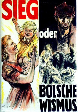 "Sieg oder Bolschewismus" - © Deutsches Historisches Museum, Berlin