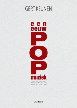 Een eeuw popmuziek – Gert Keunen