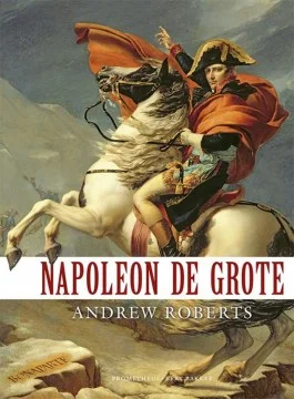Napoleon de Grote - Andrew Roberts