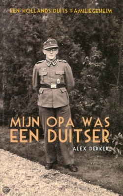 Mijn opa was een Duitser - Alex Dekker