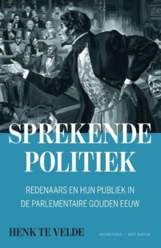 Sprekende politiek – Henk te Velde