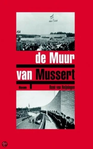 De muur van Mussert – René van Heijningen