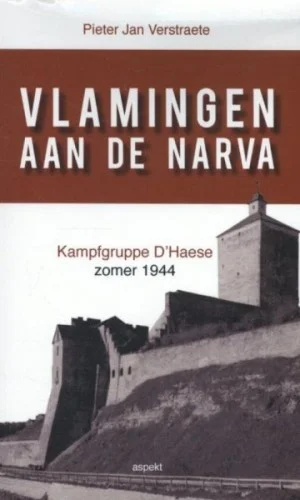 Vlamingen aan de Narva – Kampfgruppe D’Haese, zomer 1944