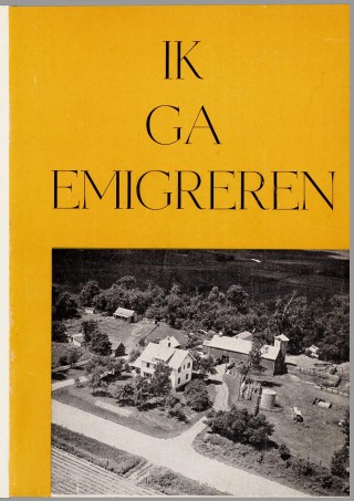 Ik ga emigreren! (1954) van de predikanten C. Hegeman, G.A. Zijderveld en W.C. Lamain