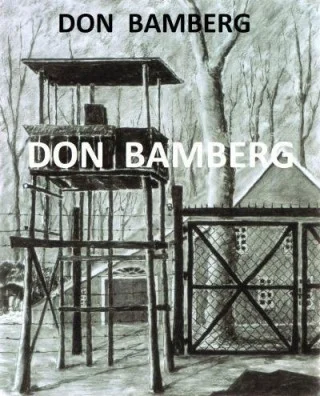 Don Bamberg. Ik overleefde de dodencel en negen concentratiekampen