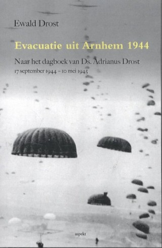 Evacuatie uit Arnhem 1944 – Ewald Drost