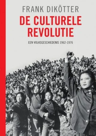 De culturele Revolutie, een Volksgeschiedenis 1962-1976