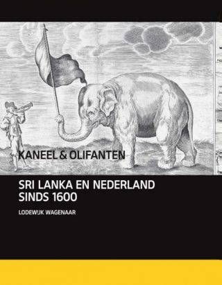 Kaneel en olifanten  Sri Lanka en Nederlands sinds 1602
