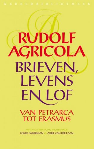 Brieven, levens en lof van Petrarca tot Erasmus – Rudolf Agricola