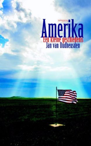 Amerika - Een kleine geschiedenis, Jan van Oudheusden
