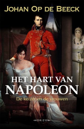 Het hart van Napoleon. De keizer en de vrouwen