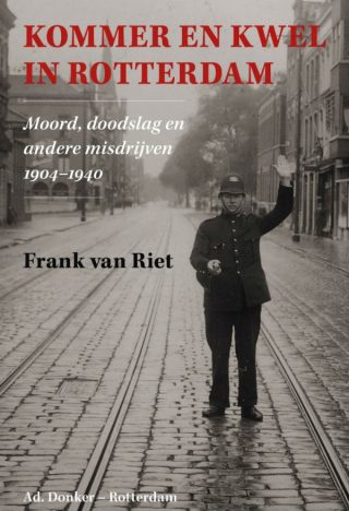 Kommer en kwel in Rotterdam - Frank van Riet