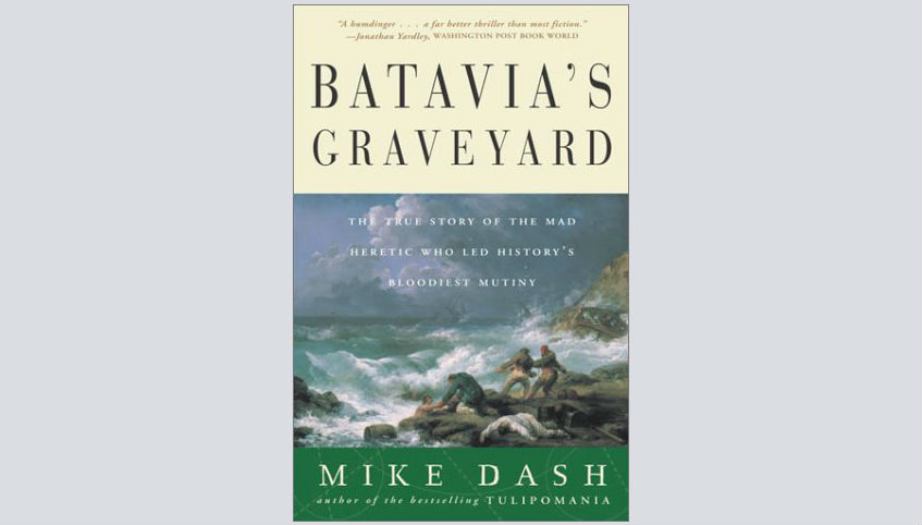 Batavia's Graveyard van Mike Dash