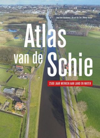 Atlas van de Schie - 2500 jaar werken aan land en water