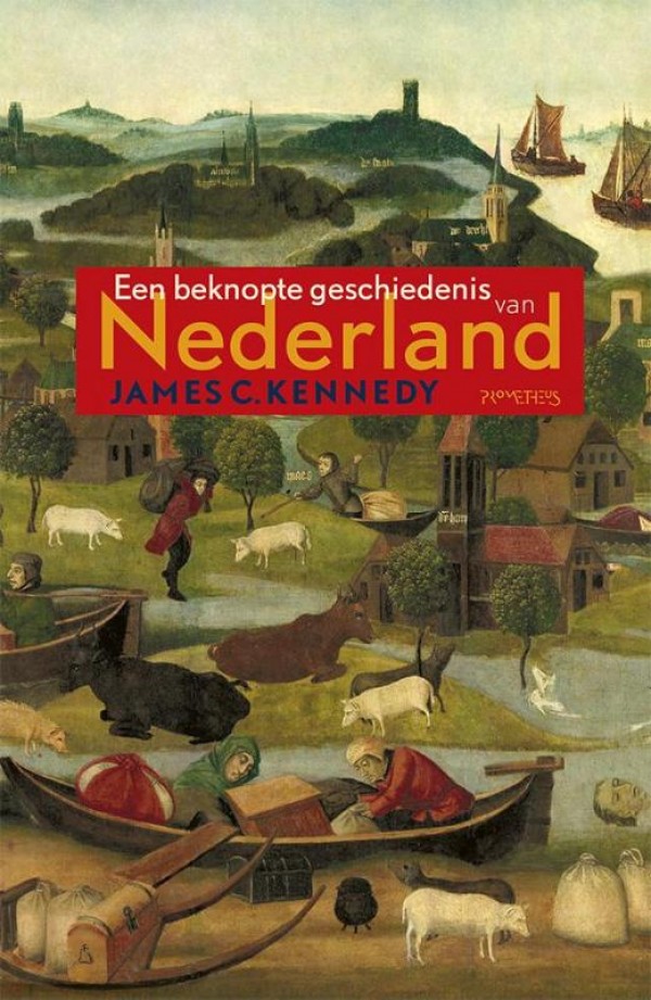 Beknopte geschiedenis van Nederland - James Kennedy
