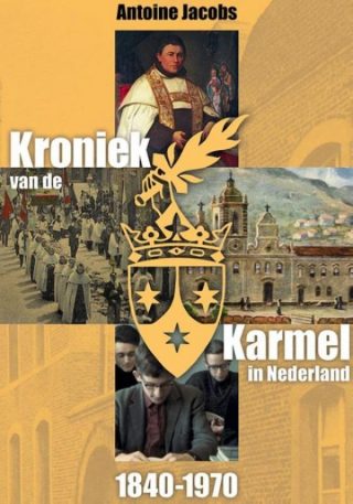 Kroniek van de Karmel in Nederland (1840-1970)