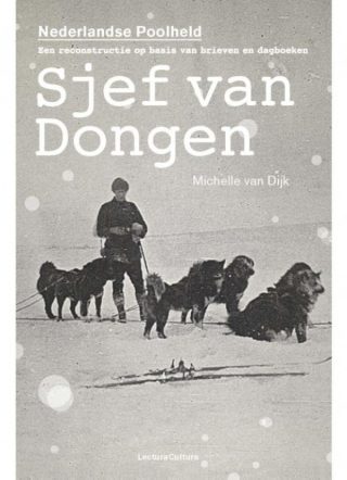 Sjef van Dongen, de Nederlandse Poolheld -  Michelle van Dijk
