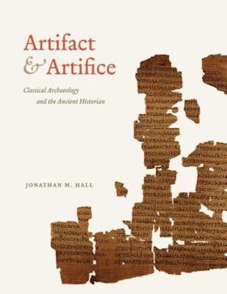 Artifact and Artifice - Jonathan M. Hall