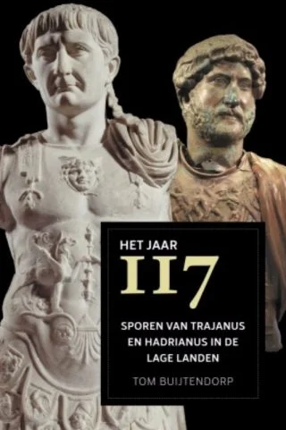 Het jaar 117 - Sporen van Trajanus en Hadrianus in de lage landen