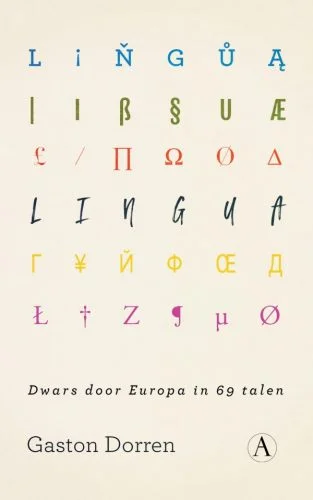 Lingua. Dwars door Europa in 69 talen - Gaston Dorren (€ 19.99)