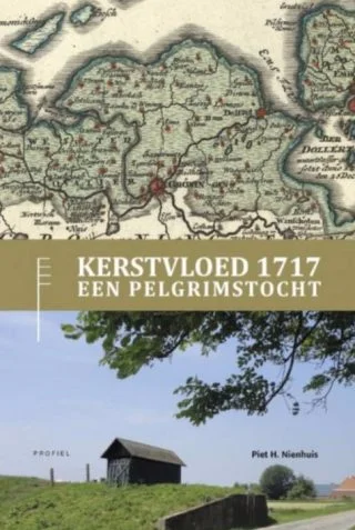 Kerstvloed 1717 - Een pelgrimstocht