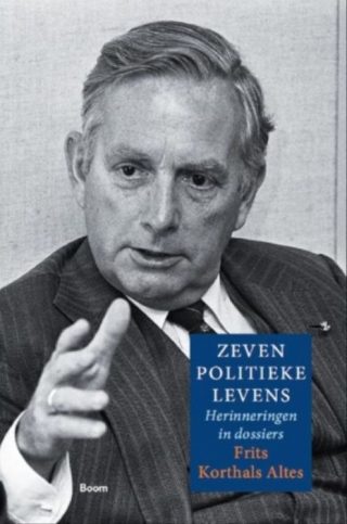 Zeven politieke levens - Memoires van Frits Korthals Altes