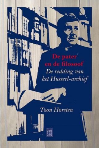 De pater en de filosoof De redding van het Husserl-archief