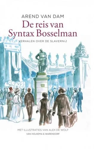 De reis van Syntax Bosselman Verhalen over de slavernij