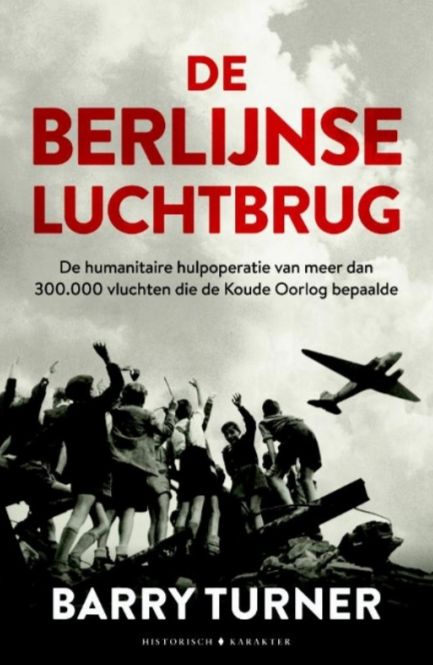 De Berlijnse luchtbrug - Barry Turner