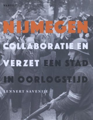 Nijmegen. Collaboratie en verzet