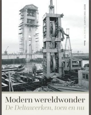 Modern wereldwonder Geschiedenis van de Deltawerken