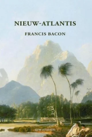 Nieuw-Atlantis - Francis Bacon