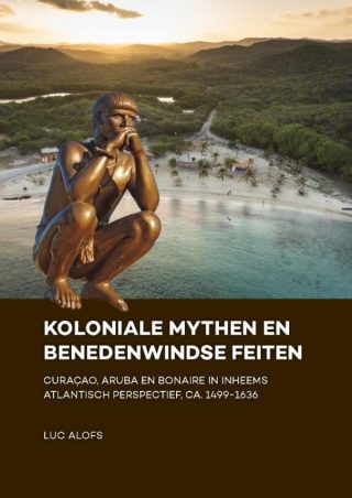 Koloniale mythen en Benedenwindse feiten