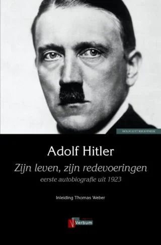 Adolf Hitler. Zijn leven, zijn redevoeringen