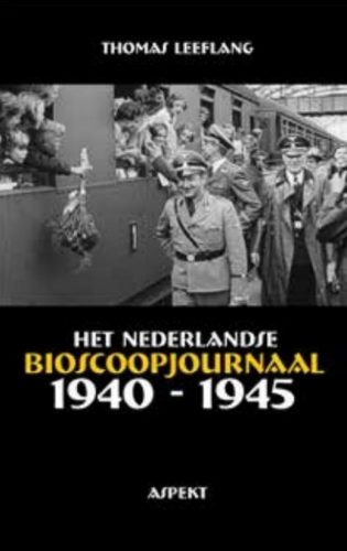 Het Nederlandse bioscoopjournaal 1940-1945