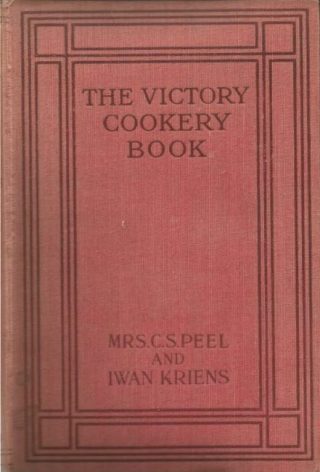 The Victory Cookery Book - Mrs. C.S. Peel en Iwan Kriens (Foto Trudy van der Wees)